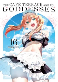 The Café Terrace and Its Goddesses Volume 16 cover