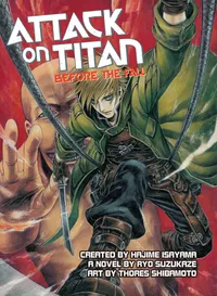 Attack on Titan: Before the Fall (novel) Volume Attack on Titan: Before the Fall (novel) cover