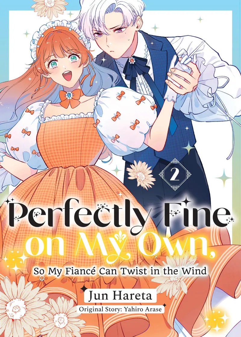Perfectly Fine on My Own, So My Fiancé Can Twist in the Wind Volume 2