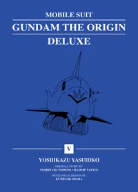 Mobile Suit Gundam: THE ORIGIN Deluxe Volume 5 cover