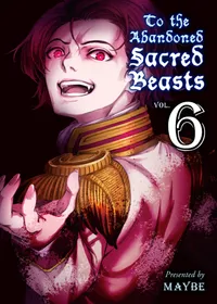 To The Abandoned Sacred Beasts Volume 6 cover