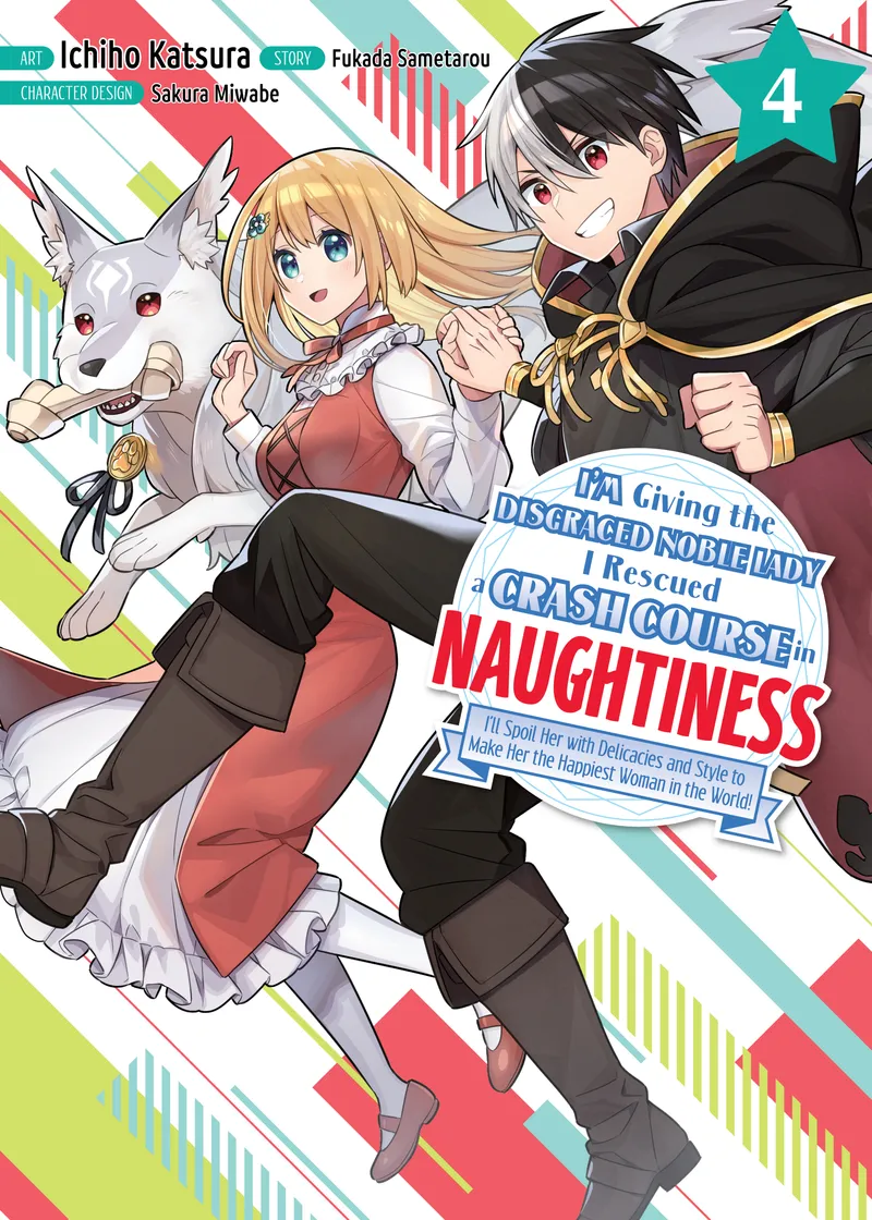 I'm Giving the Disgraced Noble Lady I Rescued a Crash Course in Naughtiness Volume 4