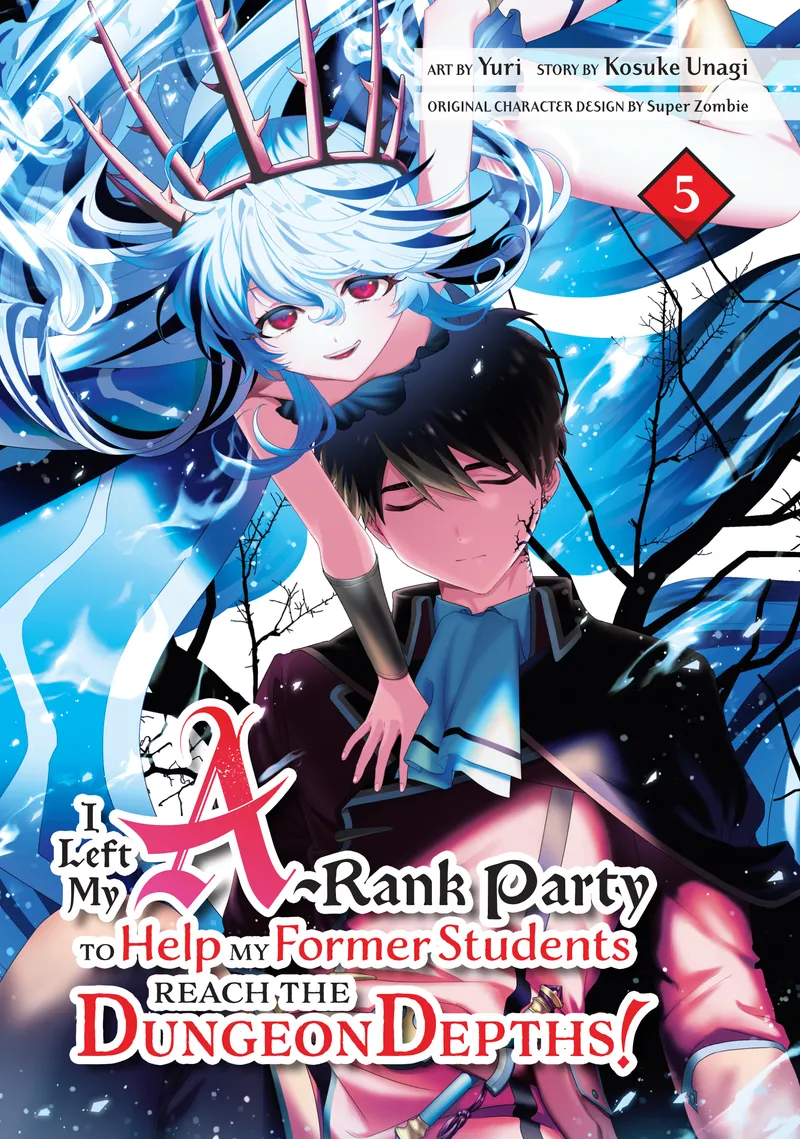 I Left my A-Rank Party to Help My Former Students Reach the Dungeon Depths! Volume 5