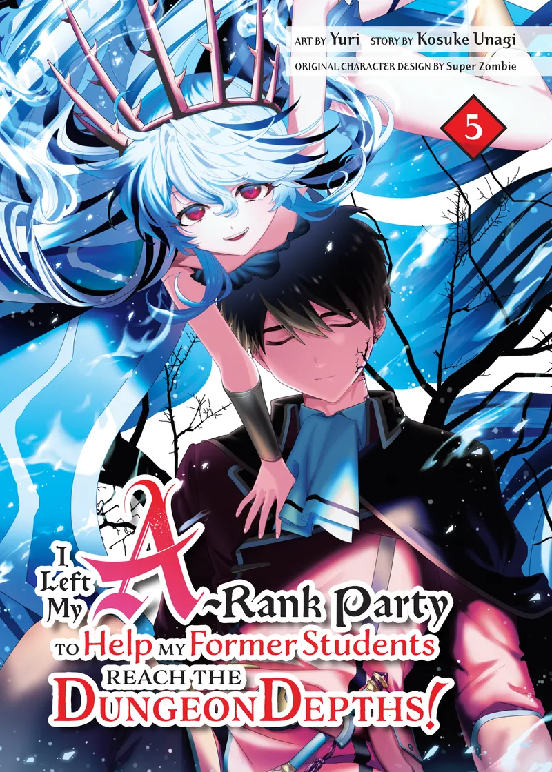 I Left my A-Rank Party to Help My Former Students Reach the Dungeon Depths! Volume 5