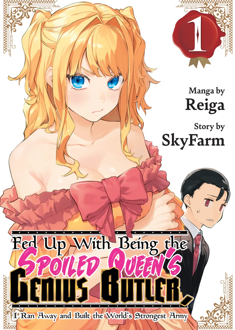 Fed Up With Being the Spoiled Queen's Genius Butler, I Ran Away and Built the World's Strongest Army Volume 1