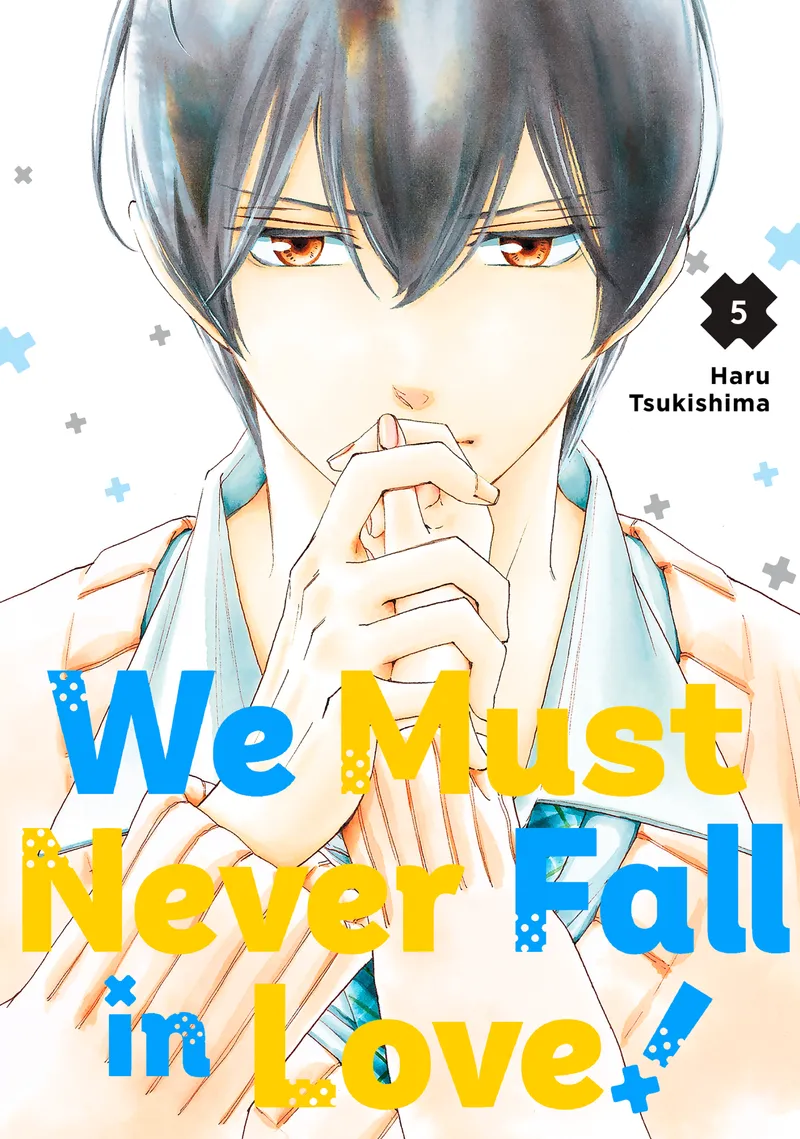We Must Never Fall in Love! Volume 5