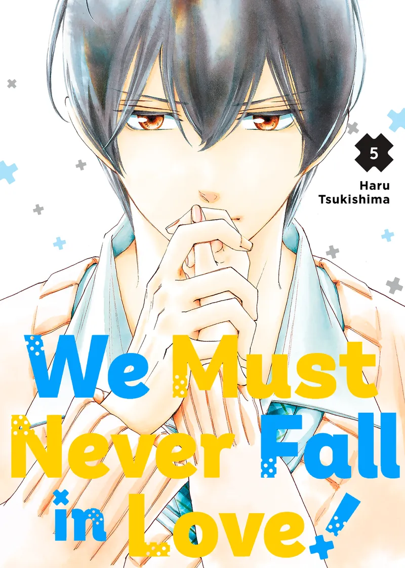 We Must Never Fall in Love! Volume 5