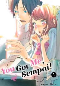 You Got Me, Sempai! Volume 1 cover