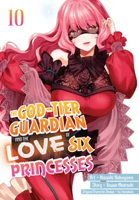 The God-Tier Guardian and the Love of Six Princesses Volume 10 cover