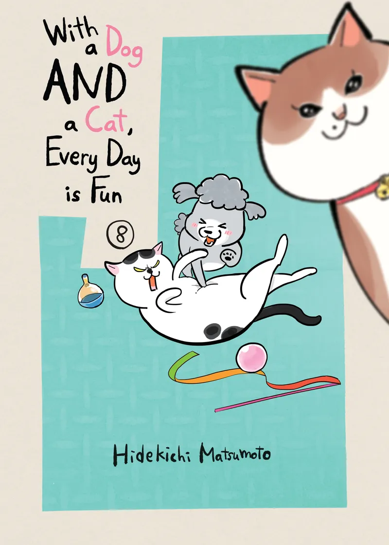 With a Dog AND a Cat, Every Day is Fun Volume 8
