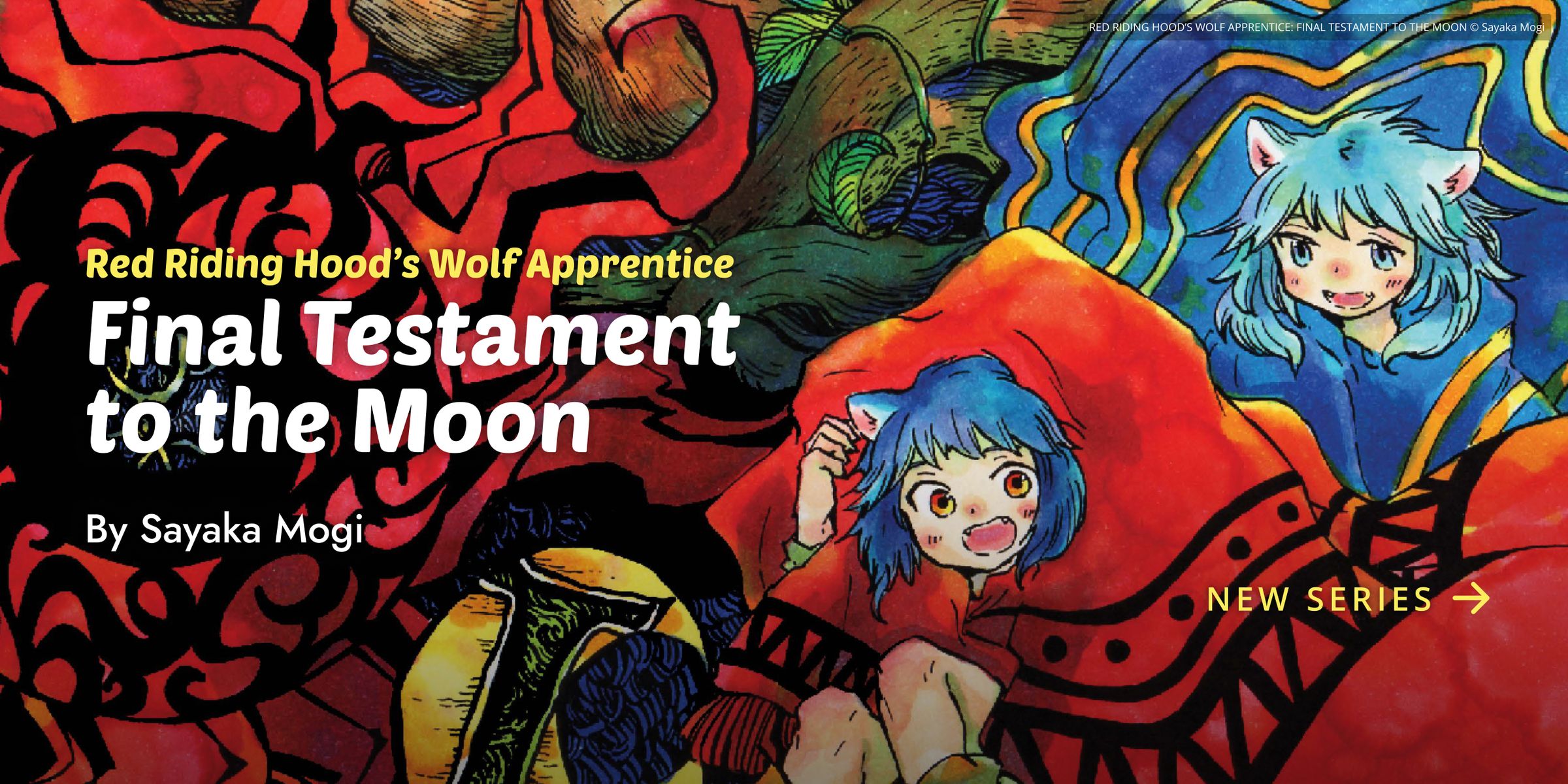 Red Riding Hood’s Wolf Apprentice: Final Testament to the Moon. By Sayaka Mogi. New Series.