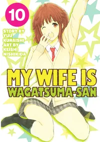 My Wife is Wagatsuma-san Volume 10 cover