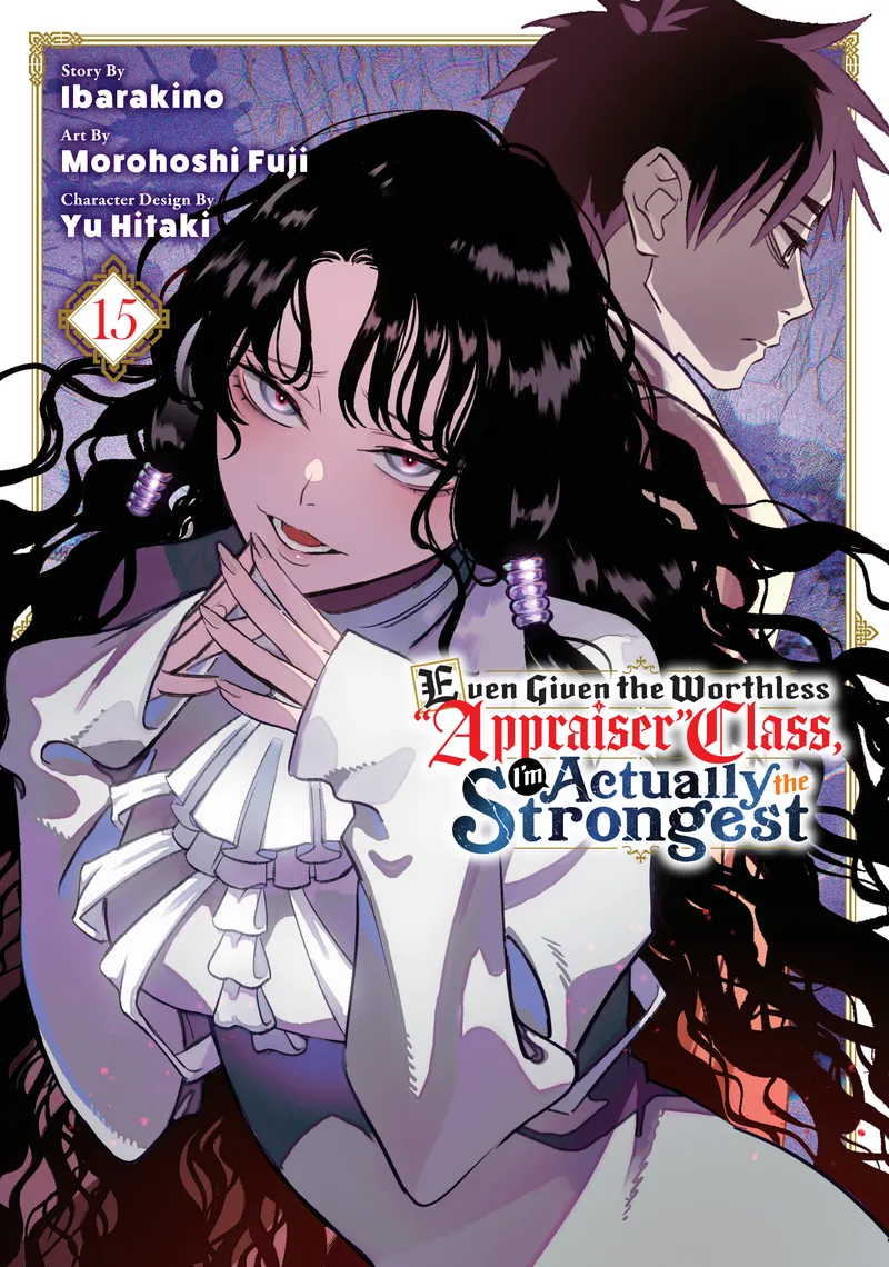 Even Given the Worthless "Appraiser" Class, I'm Actually the Strongest Volume 15