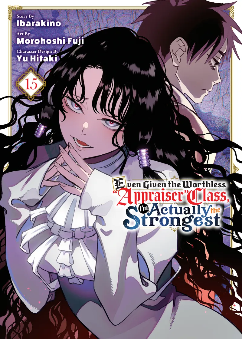 Even Given the Worthless "Appraiser" Class, I'm Actually the Strongest Volume 15