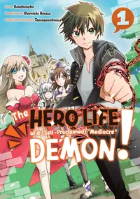 The Hero Life of a (Self-Proclaimed) "Mediocre" Demon! Volume 1 cover
