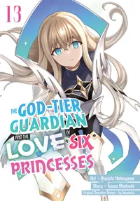 The God-Tier Guardian and the Love of Six Princesses Volume 13 cover