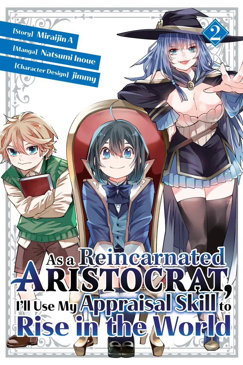 As a Reincarnated Aristocrat, I'll Use My Appraisal Skill to Rise in the World Volume 2