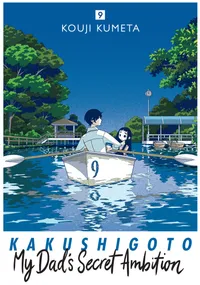 Kakushigoto: My Dad's Secret Ambition Volume 9 cover