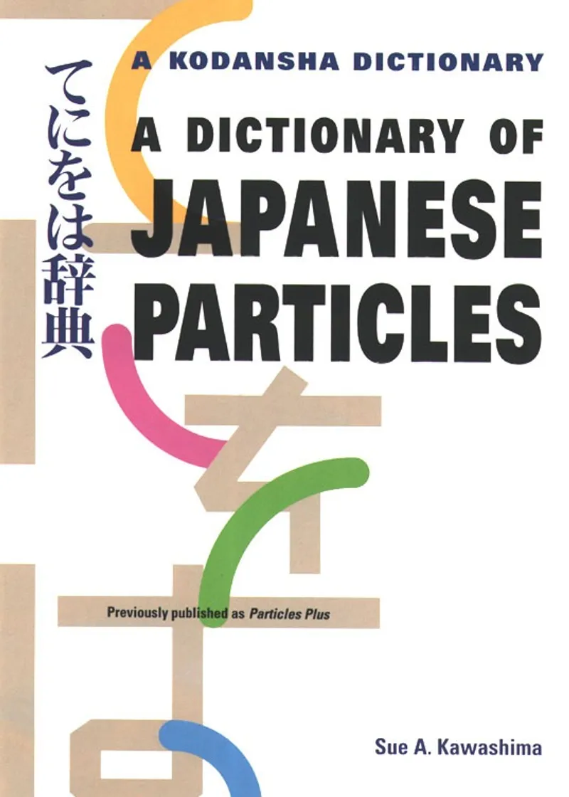 A Dictionary of Japanese Particles