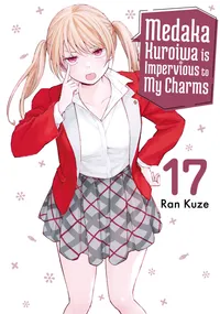 Medaka Kuroiwa is Impervious to My Charms Volume 17 cover