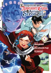 Even Given the Worthless "Appraiser" Class, I'm Actually the Strongest Volume 8 cover