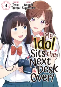 My Idol Sits the Next Desk Over! Volume 4 cover