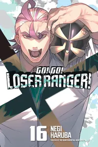 Go! Go! Loser Ranger! Volume 16 cover