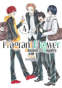 The Fragrant Flower Blooms With Dignity Volume 4 cover