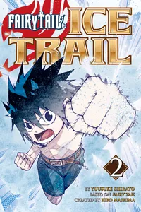 FAIRY TAIL Ice Trail Volume 2 cover