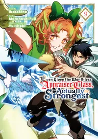 Even Given the Worthless "Appraiser" Class, I'm Actually the Strongest Volume 9 cover