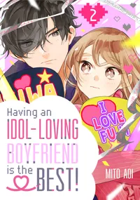 Having an Idol-Loving Boyfriend is the Best! Volume 2 cover