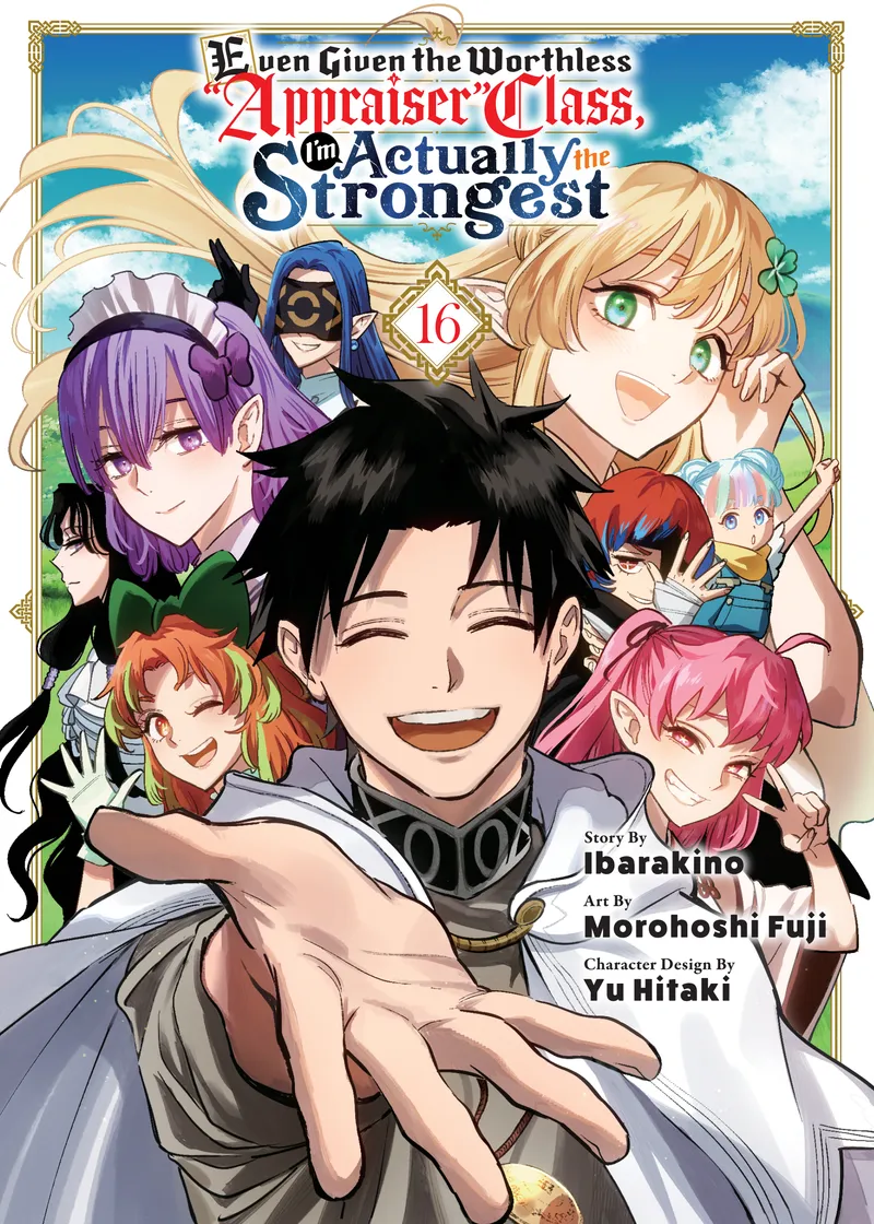 Even Given the Worthless "Appraiser" Class, I'm Actually the Strongest Volume 16