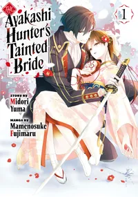 The Ayakashi Hunter's Tainted Bride Volume 1 cover