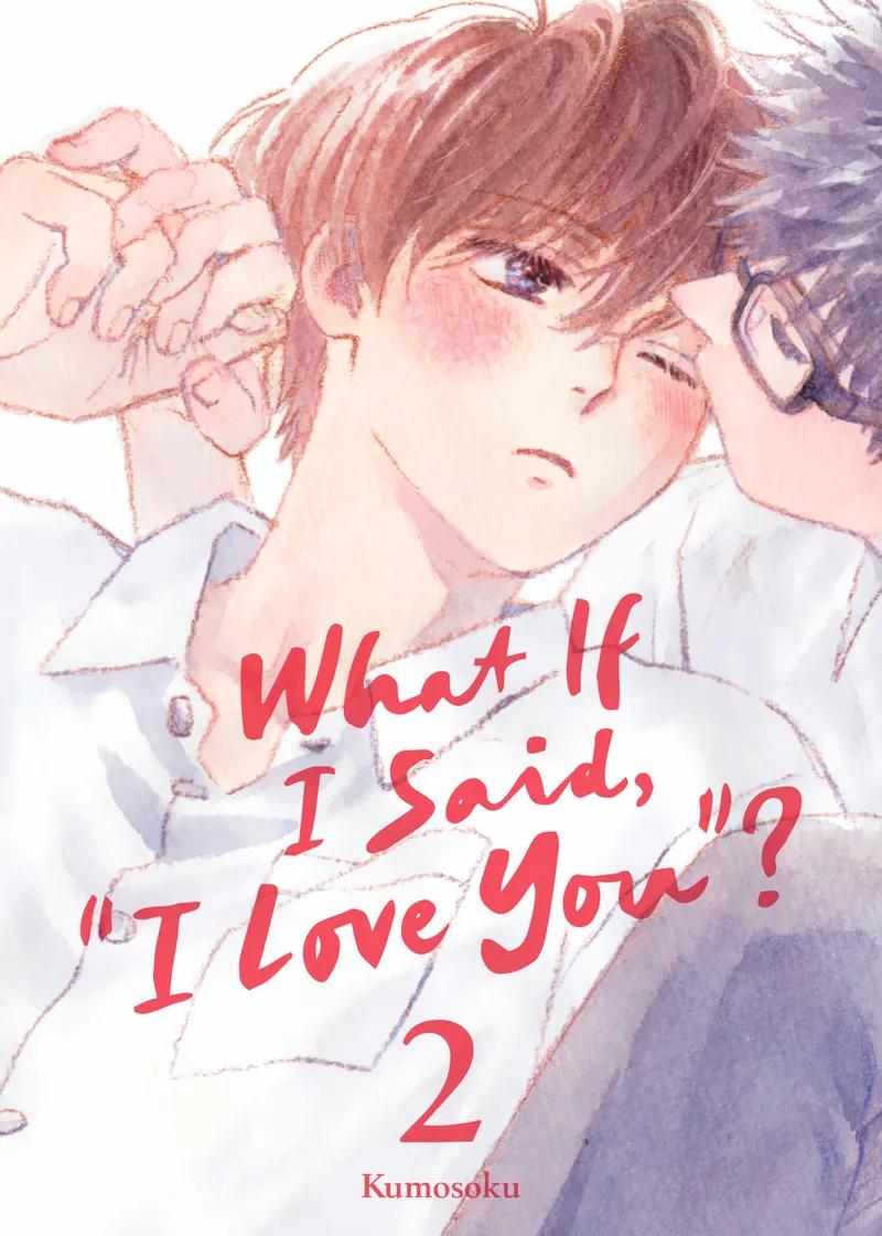 What If I Said, "I Love You"? 2