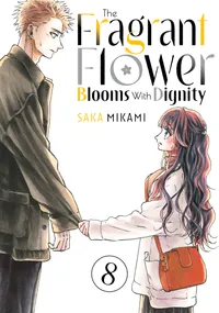 The Fragrant Flower Blooms With Dignity Volume 8 cover