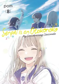 Senpai Is an Otokonoko: My Crossdressing Classmate Volume 8 cover