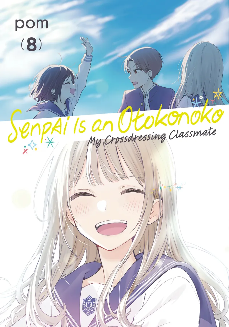 Senpai Is an Otokonoko: My Crossdressing Classmate - Volume 8