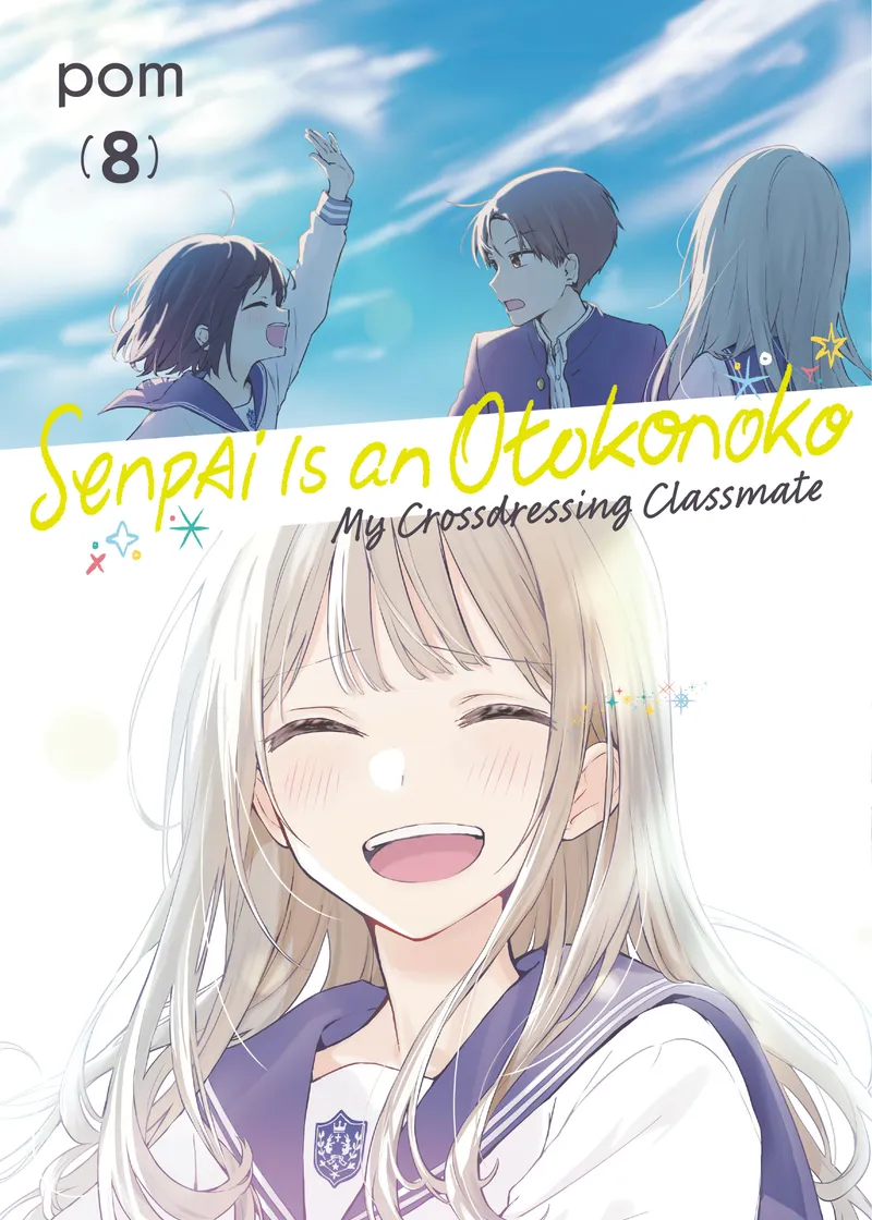 Senpai Is an Otokonoko: My Crossdressing Classmate Volume 8