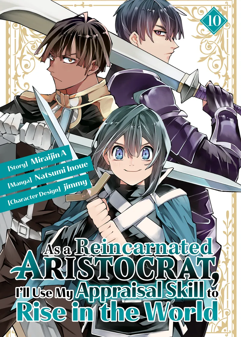 As a Reincarnated Aristocrat, I'll Use My Appraisal Skill to Rise in the World Volume 10