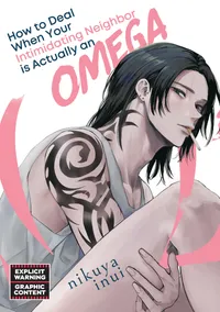 How to Deal When Your Intimidating Neighbor is Actually an Omega