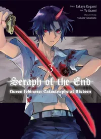 Seraph of the End: Guren Ichinose: Catastrophe at Sixteen (manga) Volume 3 cover