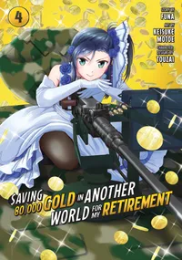 Saving 80,000 Gold in Another World for My Retirement (Manga) Volume Saving 80,000 Gold in Another World for My Retirement 4 (Manga) cover