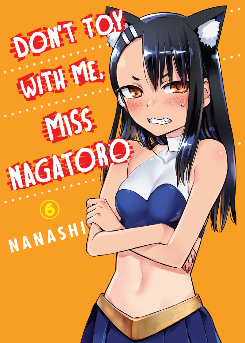 Don't Toy With Me, Miss Nagatoro 6