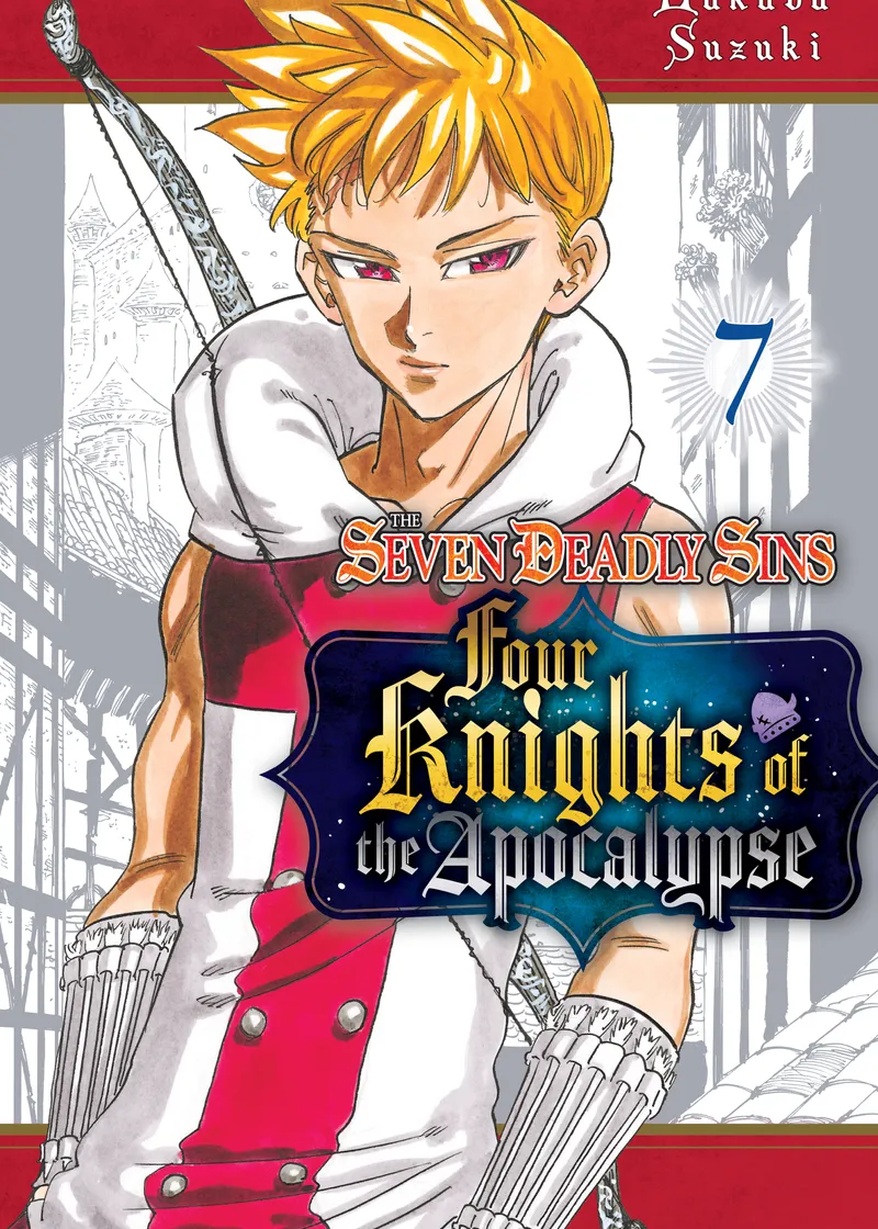 The Seven Deadly Sins: Four Knights of the Apocalypse Volume 7