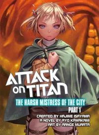 Attack on Titan: The Harsh Mistress of the City Volume 1 cover