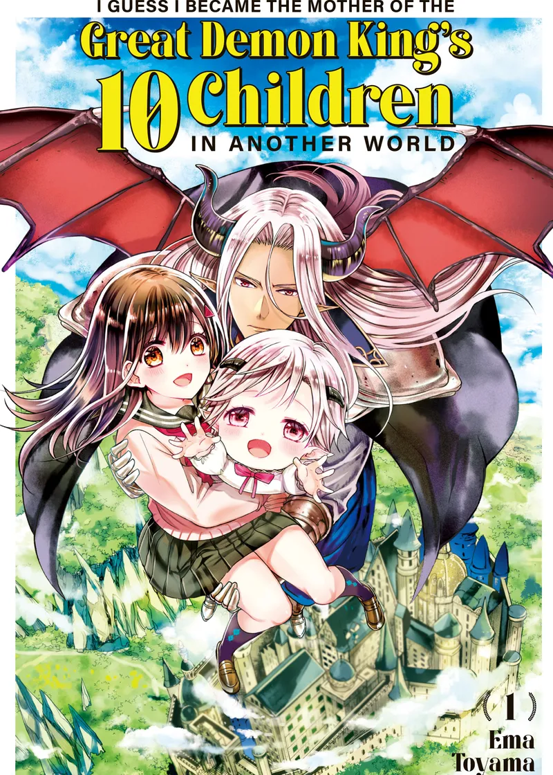 I Guess I Became the Mother of the Great Demon King's 10 Children in Another World Volume 1