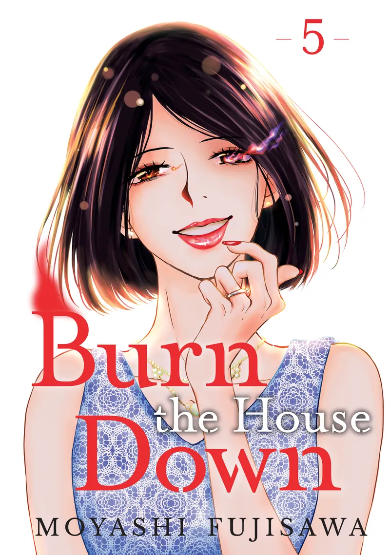 Burn the House Down Volume 5