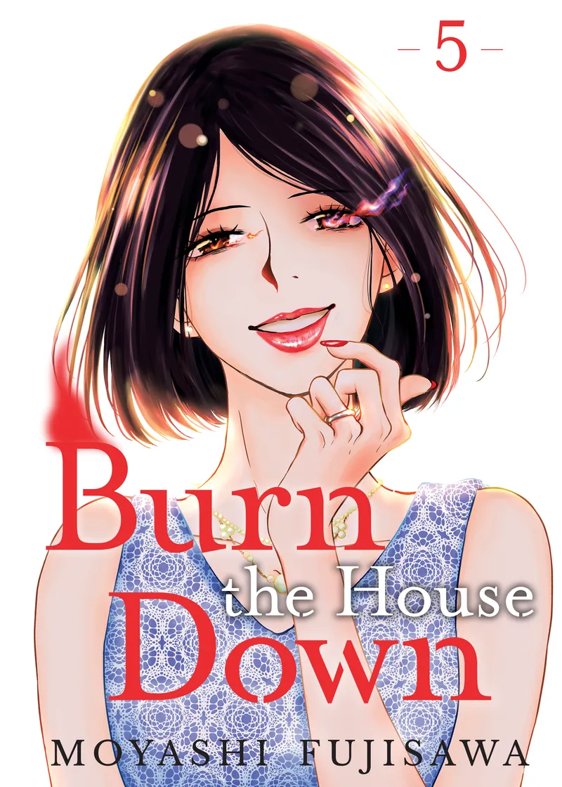 Burn the House Down Volume 5