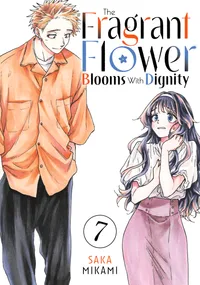 The Fragrant Flower Blooms With Dignity Volume 7 cover
