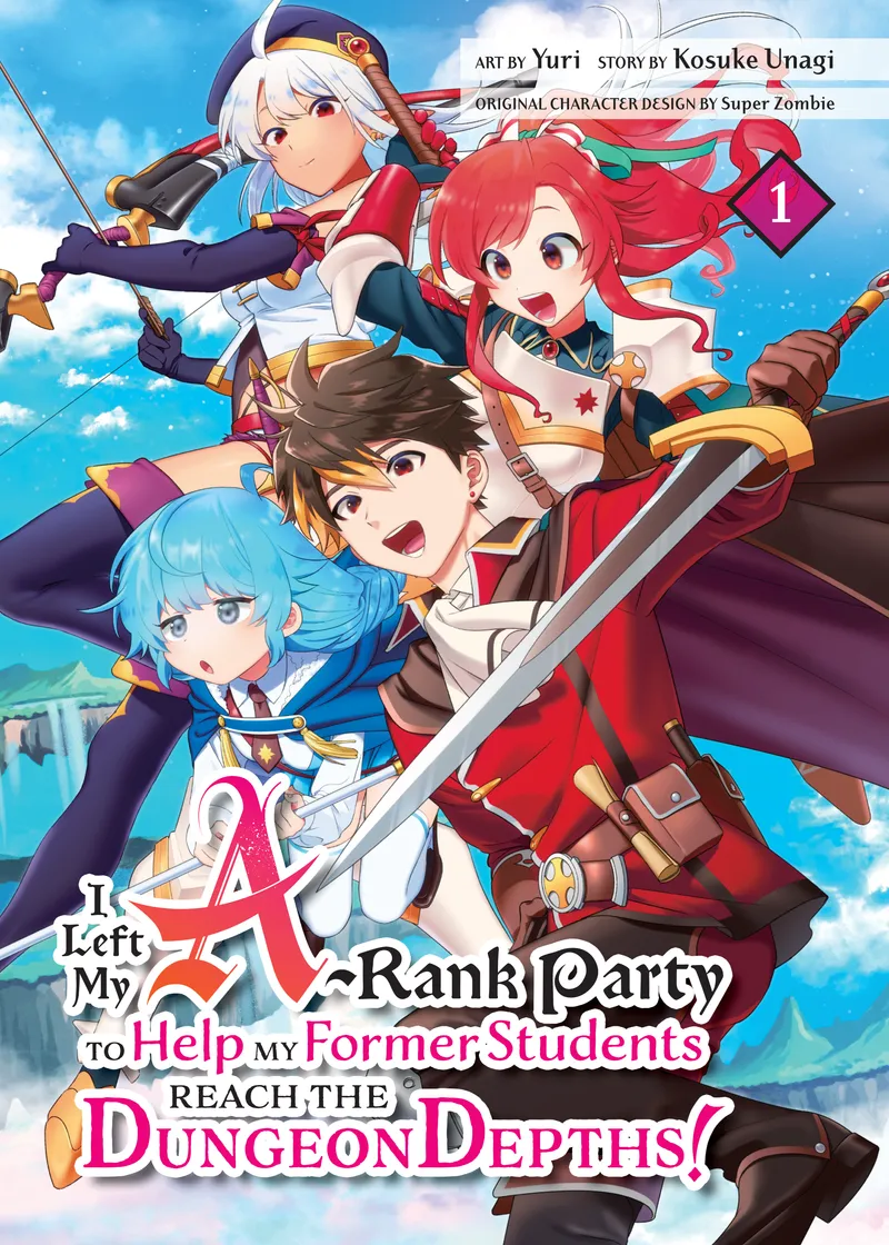 I Left my A-Rank Party to Help My Former Students Reach the Dungeon Depths! Volume 1
